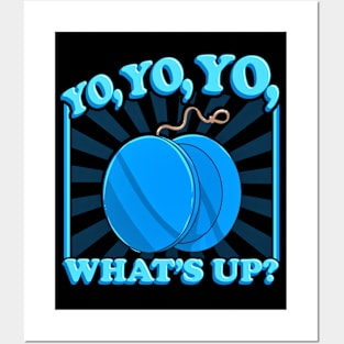 Yo Yo Yo Whats Up Funny Gift Idea Posters and Art